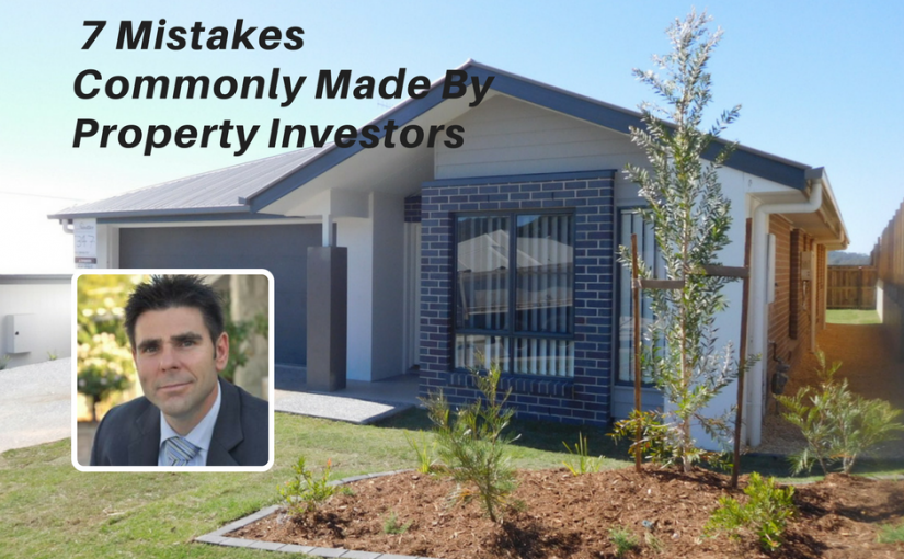 7 Mistakes Commonly Made By Property Investors